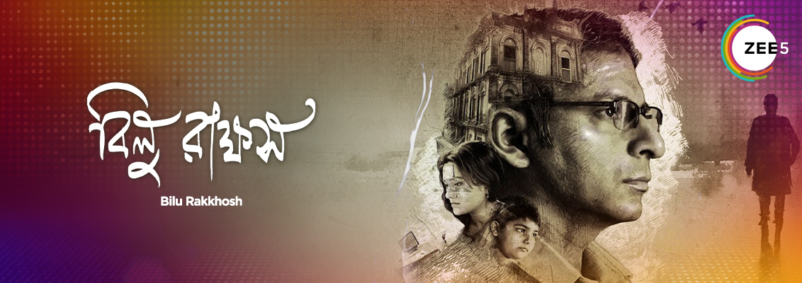 Bilu Rakkhosh: A Journey Through Dreams and Despair Streaming Globally on ZEE5