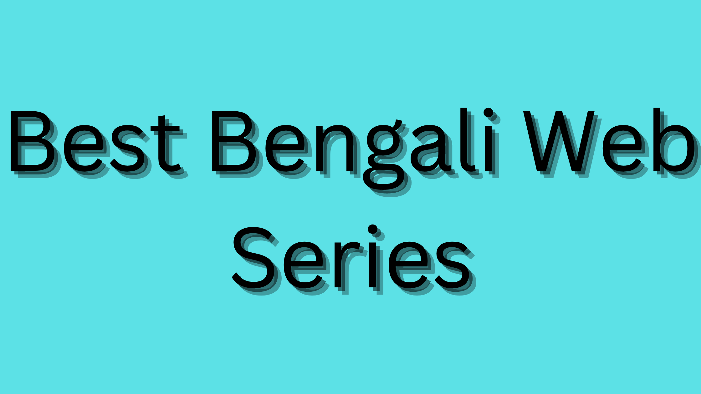 Best Bengali Web Series