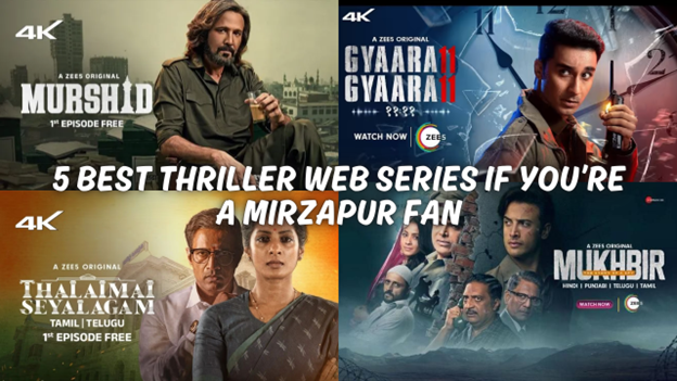 5 Best Thriller Web Series on ZEE5 to Watch If You’re a Mirzapur Fan ...